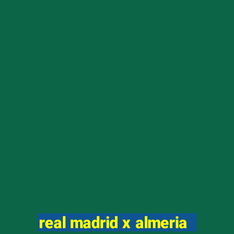 real madrid x almeria