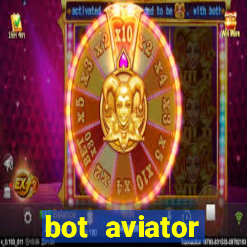 bot aviator gr谩tis telegram