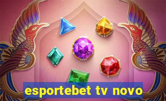 esportebet tv novo