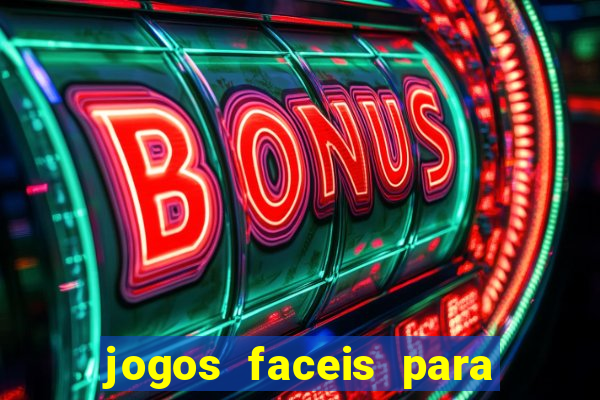 jogos faceis para ganhar dinheiro