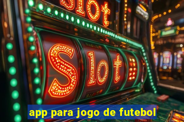 app para jogo de futebol