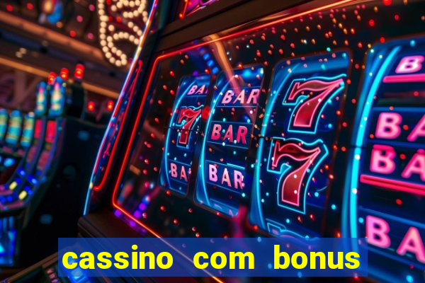 cassino com bonus de cadastro