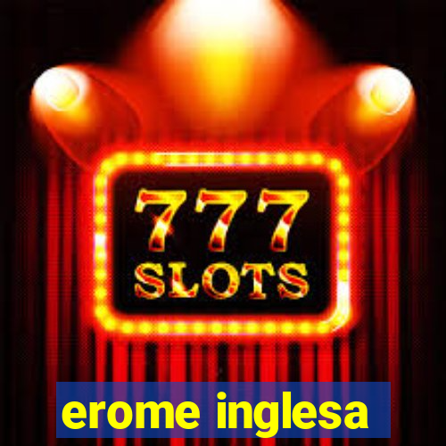 erome inglesa