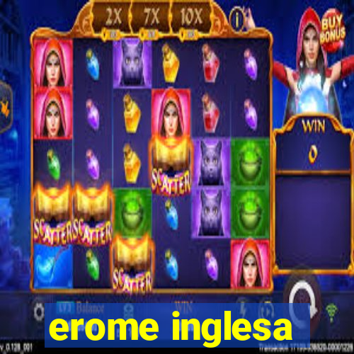 erome inglesa