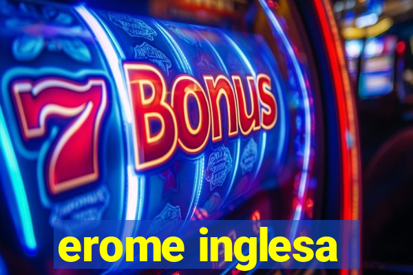 erome inglesa