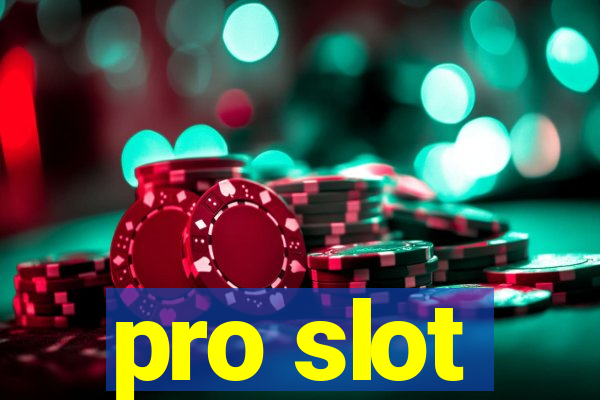 pro slot