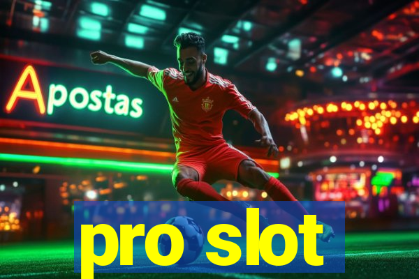 pro slot