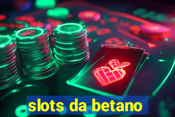 slots da betano