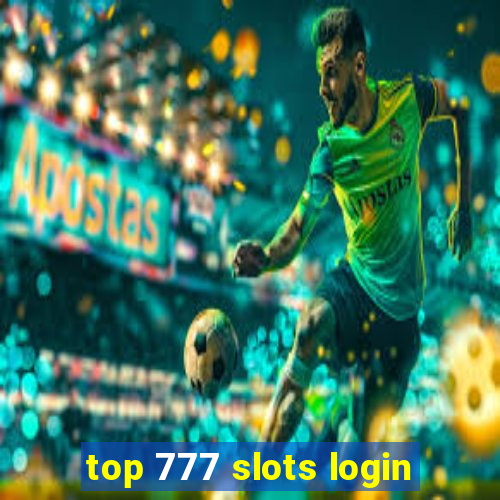 top 777 slots login