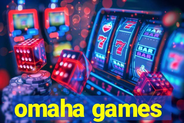 omaha games