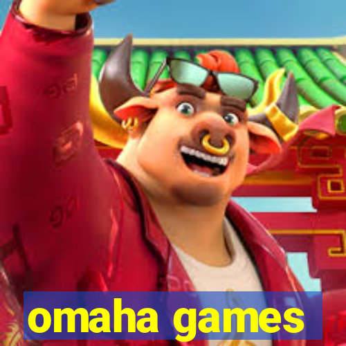 omaha games