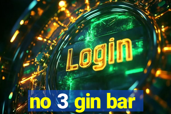 no 3 gin bar