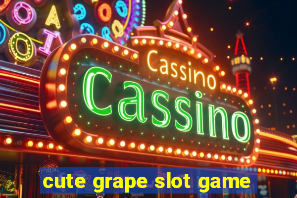 cute grape slot game