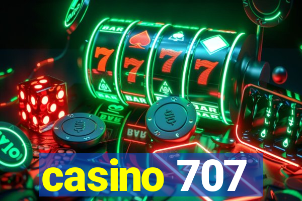 casino 707