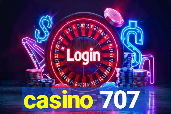 casino 707