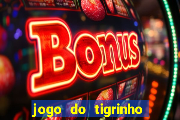 jogo do tigrinho fora do ar