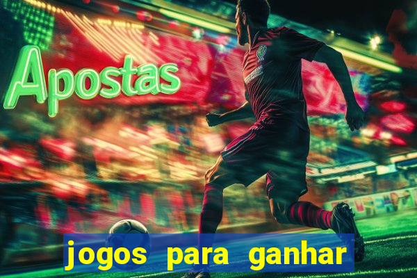 jogos para ganhar dinheiro sem colocar dinheiro