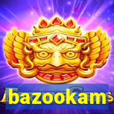 bazookam