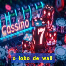 o lobo de wall street online