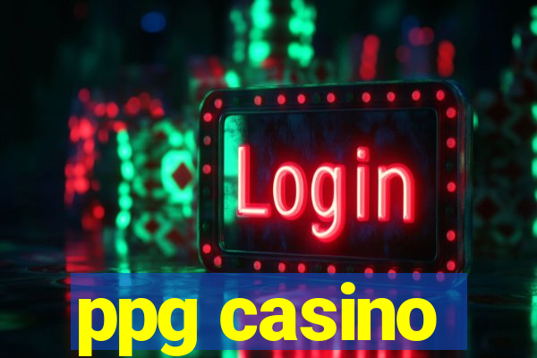 ppg casino