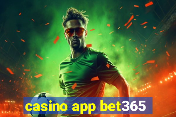 casino app bet365