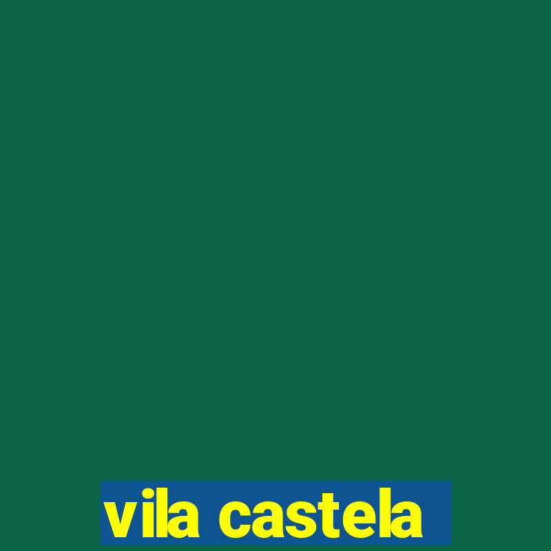 vila castela