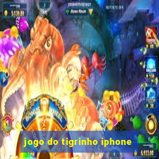 jogo do tigrinho iphone