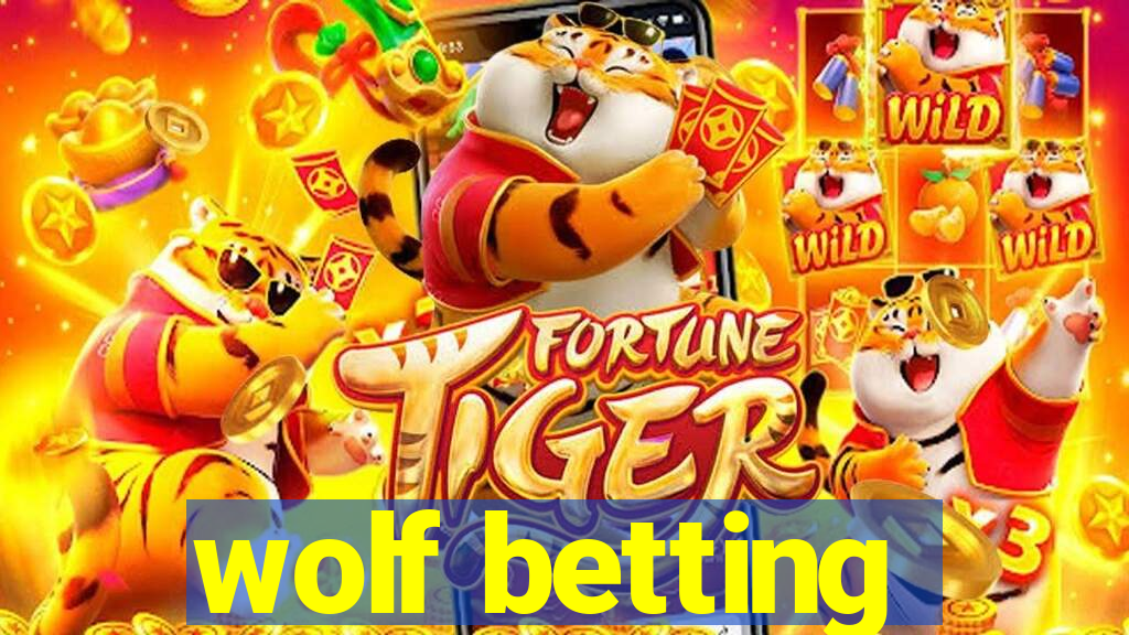 wolf betting