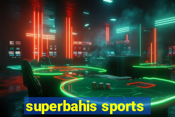 superbahis sports