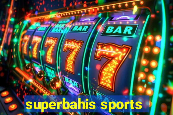 superbahis sports