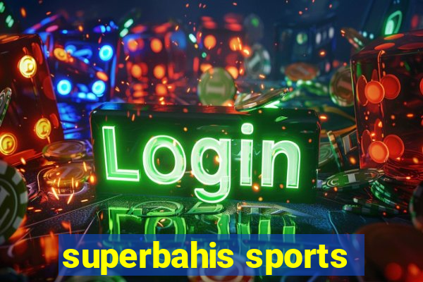 superbahis sports