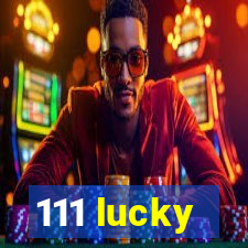 111 lucky