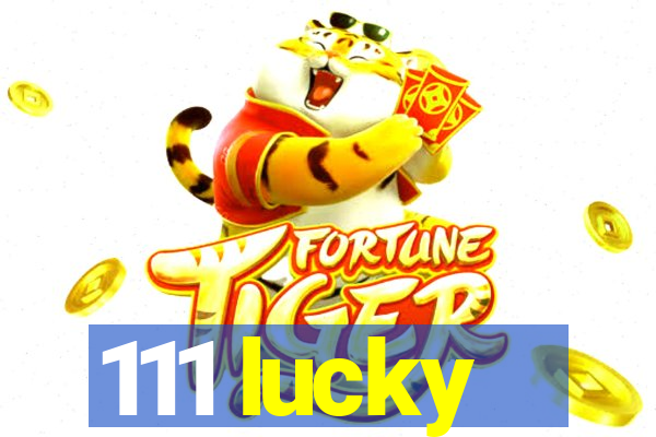 111 lucky