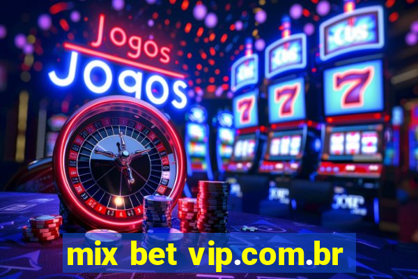 mix bet vip.com.br