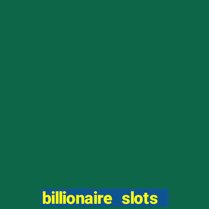 billionaire slots super lucky casino