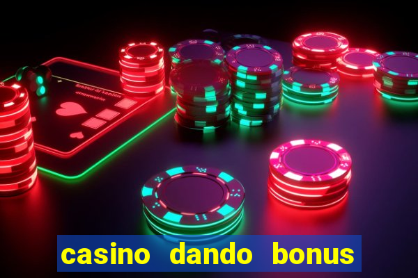 casino dando bonus no cadastro