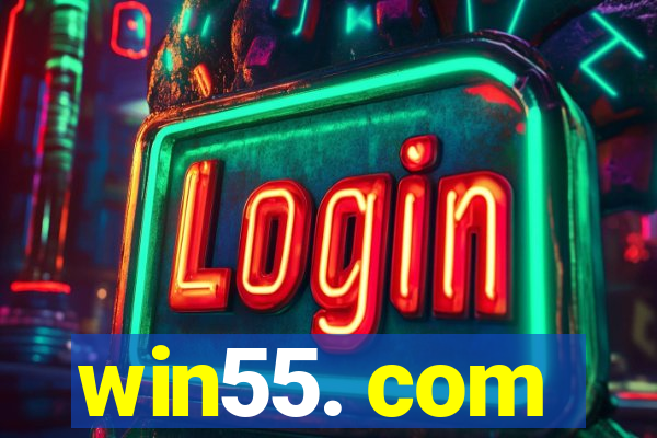 win55. com