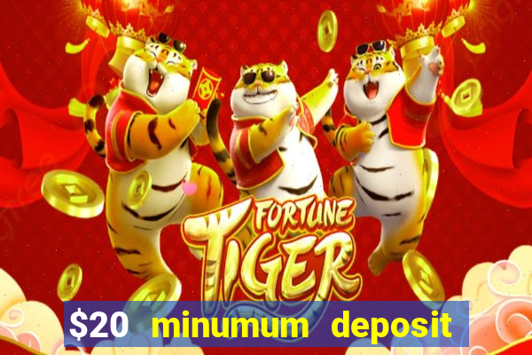 $20 minumum deposit casino canada