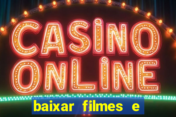 baixar filmes e series mp4