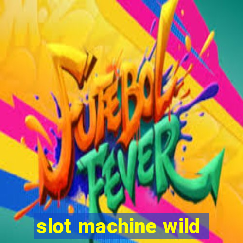 slot machine wild