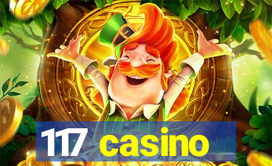 117 casino