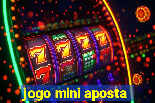 jogo mini aposta