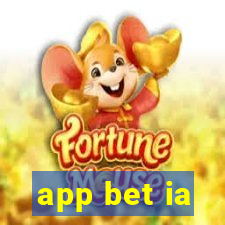 app bet ia