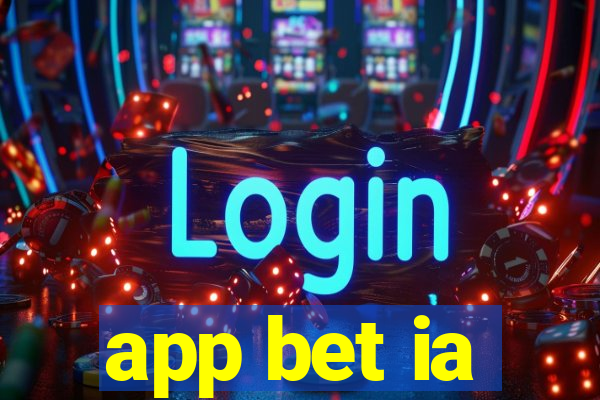 app bet ia