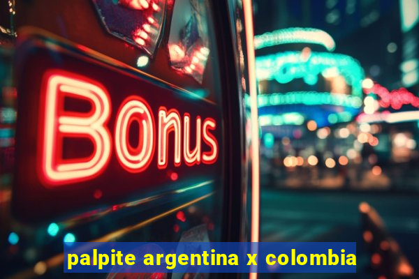 palpite argentina x colombia