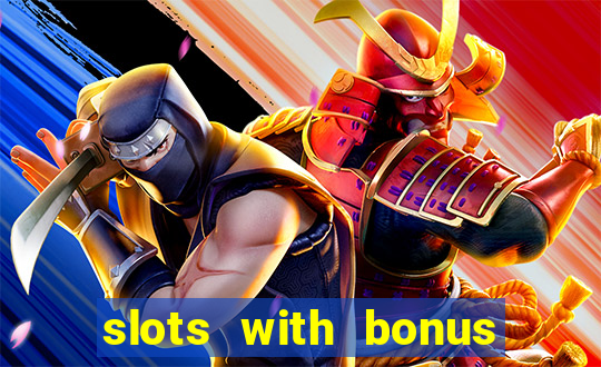 slots with bonus and free spins