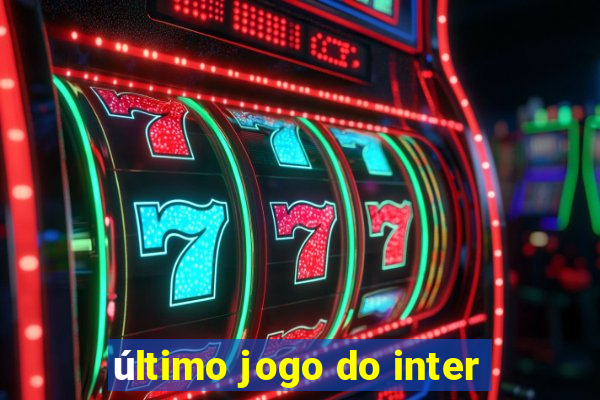 último jogo do inter