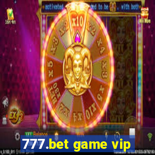 777.bet game vip