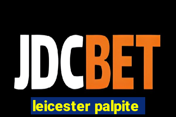 leicester palpite