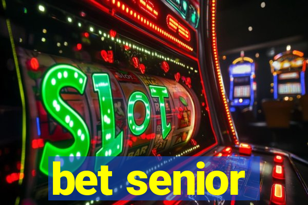 bet senior